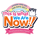 KYOANI AND DO FAN DAYS 2017 This Is What We Are Now!! -It's A Festival After 2 Years!-